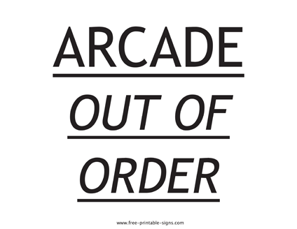 Arcade Out of Order Sign