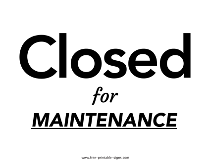 Closed For Maintenance Sign