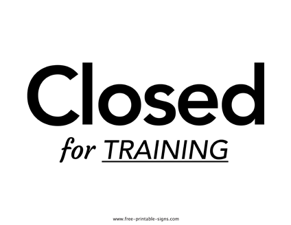 Closed For Training Sign