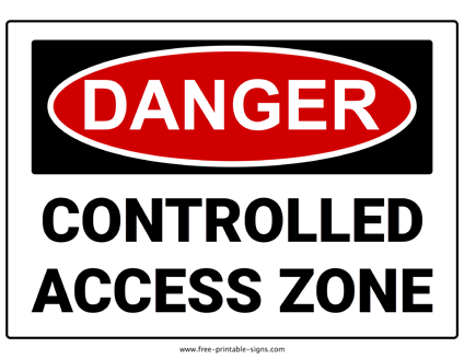 Printable Controlled Access Zone Sign – Free Printable Signs