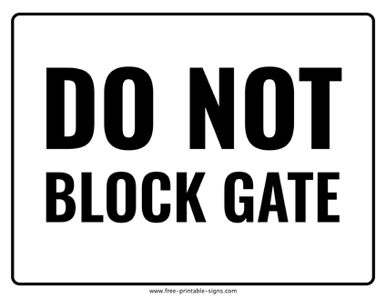 Do Not Block Gate Sign