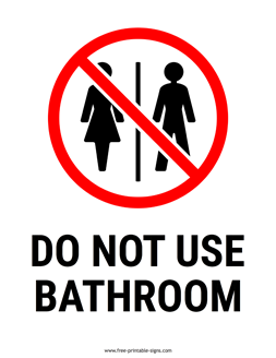 Do Not Use Bathroom Sign