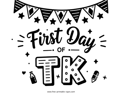 First Day of TK Sign