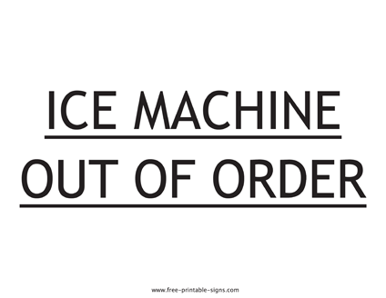 Ice Machine Out of Order Sign