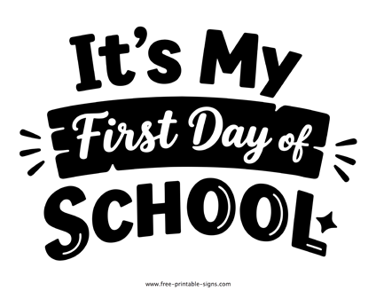 Its My First Day of School Sign