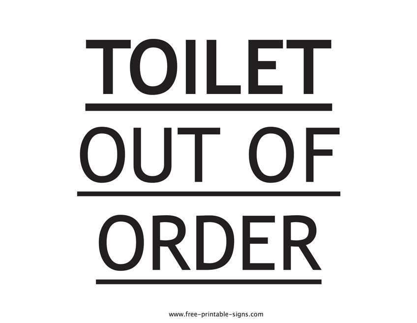 Printable Toilet Out Of Order Sign Free Printable Signs