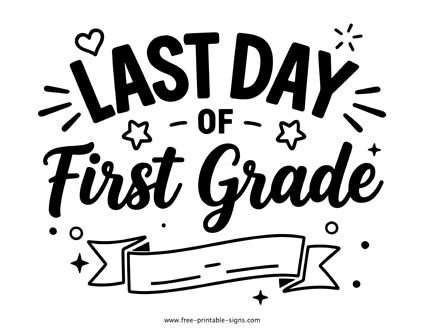 Last Day of First Grade Sign