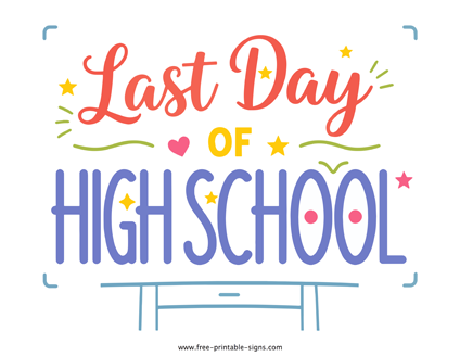 Goodbye High School Sign
