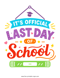 End of School Year Sign