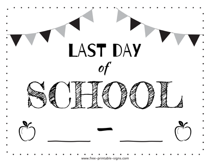 Last Day Of School Sign