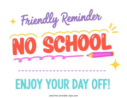 Day Off From School Sign