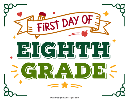 Printable First Day of Eigth Grade PDF
