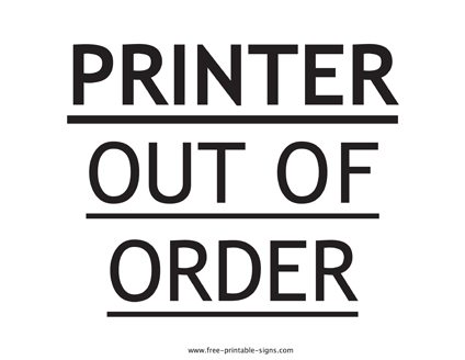 Printer Out of Order Sign