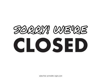 Sorry We’re Closed Sign
