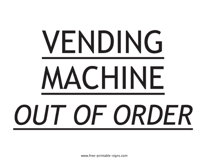 Vending Machine Out of Order Sign