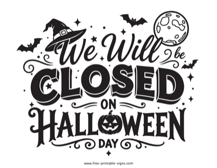 We Will Be Closed on Halloween Sign