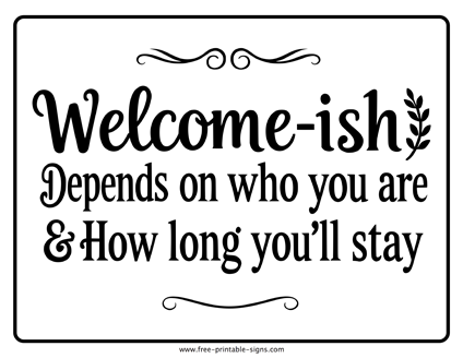 Welcome-ish Sign