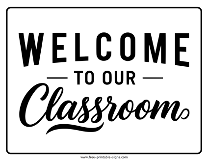 Welcome to Our Classroom Sign