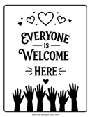 Everyone Is Welcome Here Sign